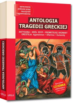Antologia tragedii greckiej - wydanie z opracowaniem i streszczeniem (książka)
