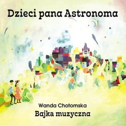 Polskie nagrania: Dzieci pana Astronoma (CD)