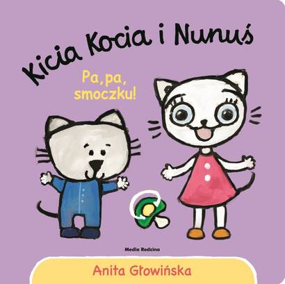 Kicia Kocia i Nunuś: Pa, pa smoczku! (książka)
