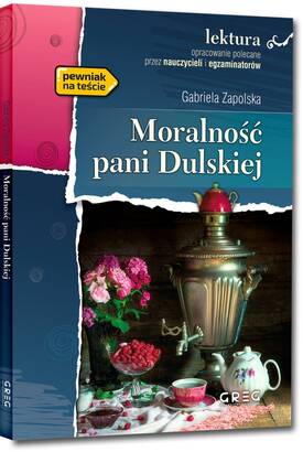 Moralność Pani Dulskiej - wydanie z opracowaniem i streszczeniem (książka)