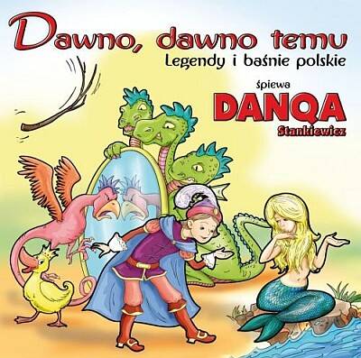 Dawno, dawno temu: Legendy i baśnie polskie (CD)