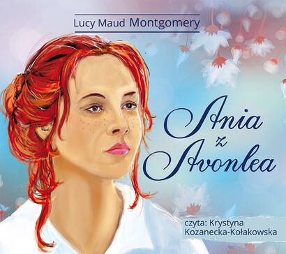 Ania z Zielonego Wzgórza: Ania z Avonlea (Audiobook CD MP3)