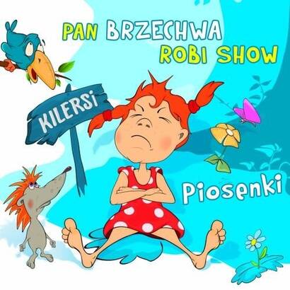 Kilersi: Pan Brzechwa Robi Show - Piosenki (CD)