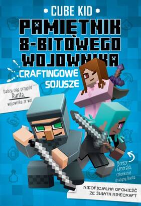 Minecraft: Pamiętnik 8-bitowego wojownika 3 - Craftingowe sojusze (książka)