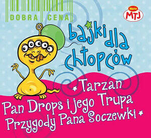 Bajki dla chłopców BOX: Tarzan, Pan Drops i jego Trupa, Przygody Pana Soczewki (CD słuchowisko)
