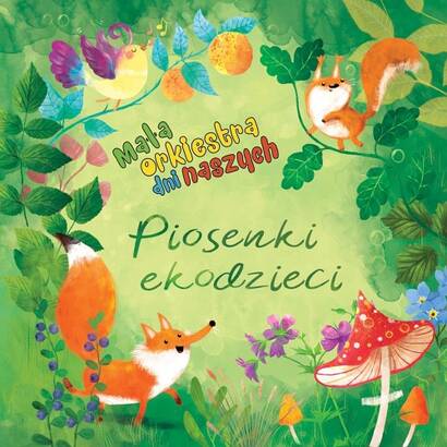 Mała Orkiestra Dni Naszych: Piosenki ekodzieci (CD)