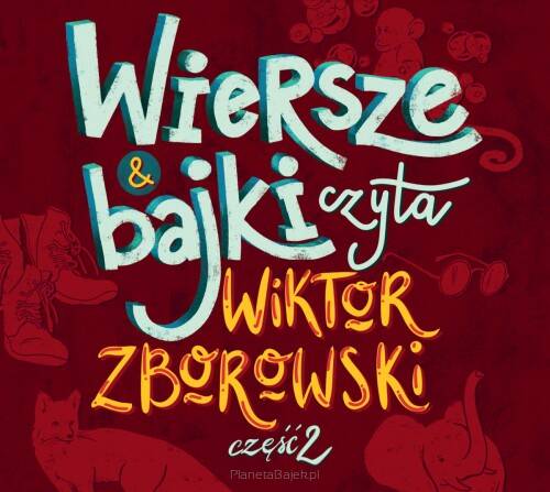 Wiersze i bajki czyta Wiktor Zborowski 2 (CD)