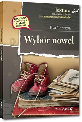 Wybór nowel Eliza Orzeszkowa - wydanie z opracowaniem i streszczeniem (książka)