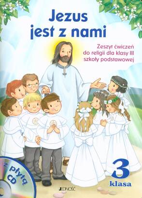 Religia Szkoła Podstawowa KL. 3 - Jezus jest z nami ĆWICZENIA