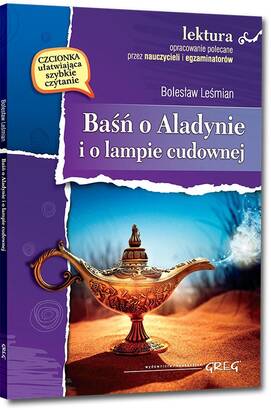 Baśń o Aladynie i o lampie cudownej - wydanie z opracowaniem i streszczeniem (książka)