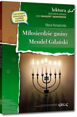 Miłosierdzie gminy, Mendel Gdański - wydanie z opracowaniem i streszczeniem (książka)