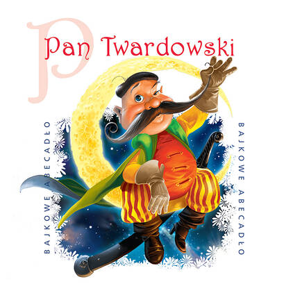 Bajkowe abecadło: Pan Twardowski (CD słuchowisko)