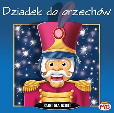 Bajki dla dzieci: Dziadek do orzechów (CD słuchowisko)
