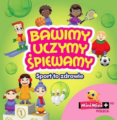Rybka Mini Mini poleca: Bawimy, uczymy, śpiewamy - Sport to zdrowie (CD)