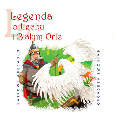 Bajkowe abecadło: Legenda o Lechu i Białym Orle (CD słuchowisko) 