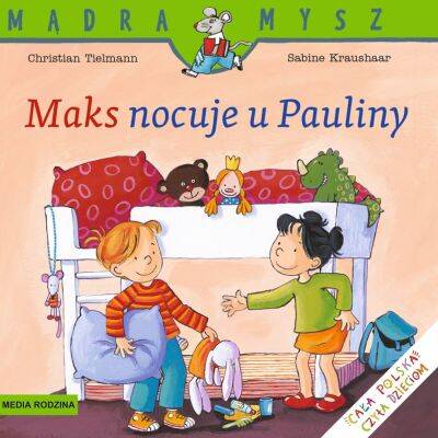 Mądra mysz: Maks nocuje u Pauliny (książka)